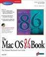 The Mac OS 86 Book The Beginner's Guide to Apple's Most Widely Used Operating System