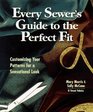 Every Sewer's Guide to the Perfect Fit Customizing Your Patterns for a Sensational Look
