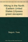 Ulysses Green Escapes Hiking in the Northeastern United States