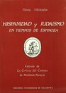 Hispanidad y judaismo en tiempos de Espinoza Estudio y edicion anotada de La certeza del camino de Abraham Pereyra Amsterdam 1666