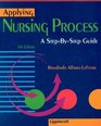 Applying Nursing Process A StepByStep Guide