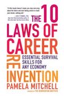 The 10 Laws of Career Reinvention Essential Survival Skills for Any Economy