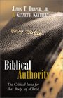 Biblical Authority The Critical Issue for the Body of Christ
