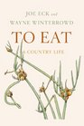 To Eat A Country Life