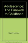 Adolescence: The Farewell to Childhood