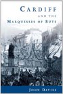 Cardiff and the Marquesses of Bute