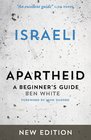 Israeli Apartheid   Second Edition A Beginner's Guide