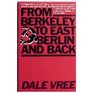 From Berkeley to East Berlin and back