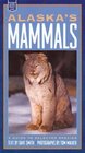 Alaska's Mammals A Guide to Selected Species