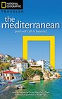 National Geographic Traveler The Mediterranean Ports of Call and Beyond