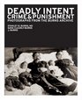 Deadly Intent Crime  Punishment Photographs from the Burns Archive