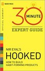 Hooked  30 Minute Expert Guide Official Summary to Nir Eyal's Hooked