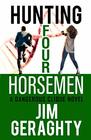 Hunting Four Horsemen: A Dangerous Clique Novel