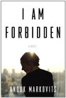 I Am Forbidden A Novel