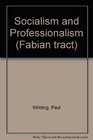 Socialism and professionalism The social welfare professions