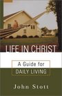 Life in Christ A Guide for Daily Living
