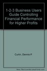 123 Business Users Guide Controlling Financial Performance for Higher Profits