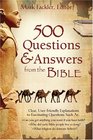 500 Questions and Answers from the Bible Explaining the Mysteries of Scripture