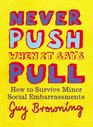 Never Push When It Says Pull Small Rules For Little Problems