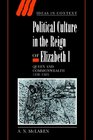 Political Culture in the Reign of Elizabeth I Queen and Commonwealth 15581585