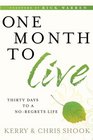 One Month to Live Thirty Days to a NoRegrets Life