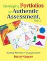 Developing Portfolios for Authentic Assessment PreK3 Guiding Potential in Young Learners