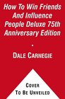 How To Win Friends And Influence People Deluxe 75th Anniversary Edition