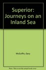 Superior Journeys on an Inland Sea