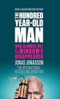 The HundredYearOld Man Who Climbed Out of the Window and Disappeared Film TieIn