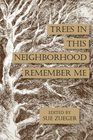 Trees in this Neighborhood Remember Me the Scurfpea Publishing 2017 Poetry Anthology