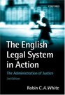 The English Legal System in Action The Administration of Justice