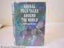 Animal folk tales around the world