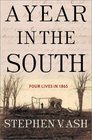 A Year in the South Four Lives in 1865