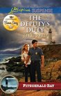 The Deputy's Duty (Fitzgerald Bay, Bk 6) (Love Inspired Suspense, No 296)