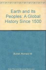 Earth and Its Peoples A Global History Since 1500