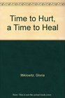 Time to Hurt a Time to Heal