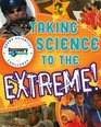 Discovery Channel Young Scientist Challenge Taking Science to the Extreme