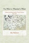 The War for Mexico's West Indians and Spaniards in New Galicia 15241550