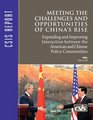 Meeting the Challenges and the Opportunities of China's Rise Expanding and Improving Interaction Between the American and Chinese Policy Communities