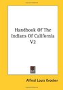 Handbook of the Indians of California Vol 2