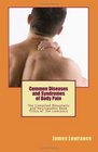 Common Diseases and Syndromes of Body Pain The Compiled Rheumatic and Neuropathic Book Titles of Jim Lowrance