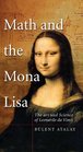 Math and the Mona Lisa The Art and Science of Leonardo da Vinci