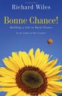 Bonne Chance Building a Life in Rural France