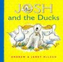 Josh and the Ducks