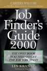 Job Finder's Guide 2000 The Only Book You Need to Get the Job You Want