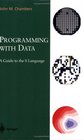 Programming with Data A Guide to the S Language