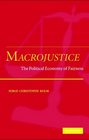 Macrojustice The Political Economy of Fairness
