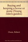 Buying and keeping a horse or pony