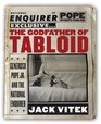 The Godfather of Tabloid Generoso Pope Jr and the National Enquirer