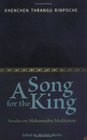 A Song for the King Saraha on Mahamudra Meditation